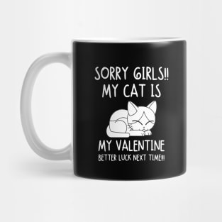 Sorry girls! My cat is my valentine. Better luck next time! Mug